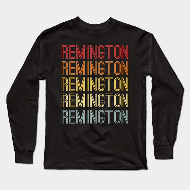 Remington Name Vintage Retro Pattern Long Sleeve T-Shirt by CoolDesignsDz